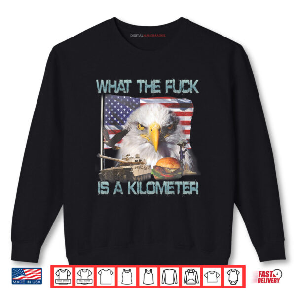 Sweatshirt WTF What The Fck Is A Kilometer GeorgeWashington 4th of July Shirt digitalhandmades