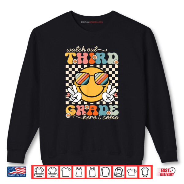 Sweatshirt Watch Out Third Grade Here I Come Back To School 3rd Grade Shirt