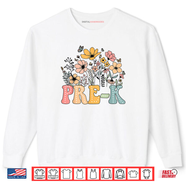 Sweatshirt Wildflower Pre K Preschool Team Floral Teacher Shirt