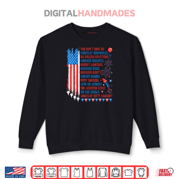 Sweatshirt You Dont Have No Whistlin Bungholes Funny July 4th of July Shirt