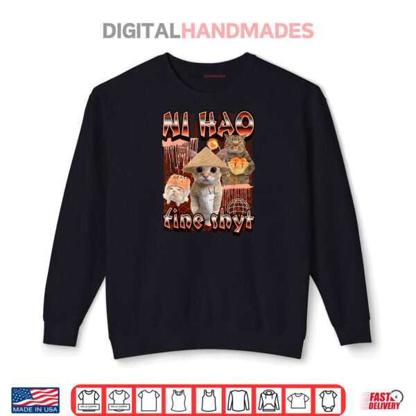 ni hao fine shyt funny brainrot gen z meme gen alpha Shirt 1 Sweatshirt ni hao fine shyt funny brainrot gen z meme gen alpha Shirt