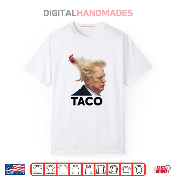 TACO Trump Always Chickens Out TShirt
