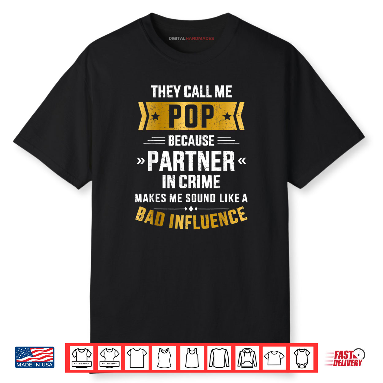 They Call Me Pop Partner Crime Bad Influence For Father’s Day Shirt They Call Me Pop Partner Crime Bad Influence For Father’s Day Shirt