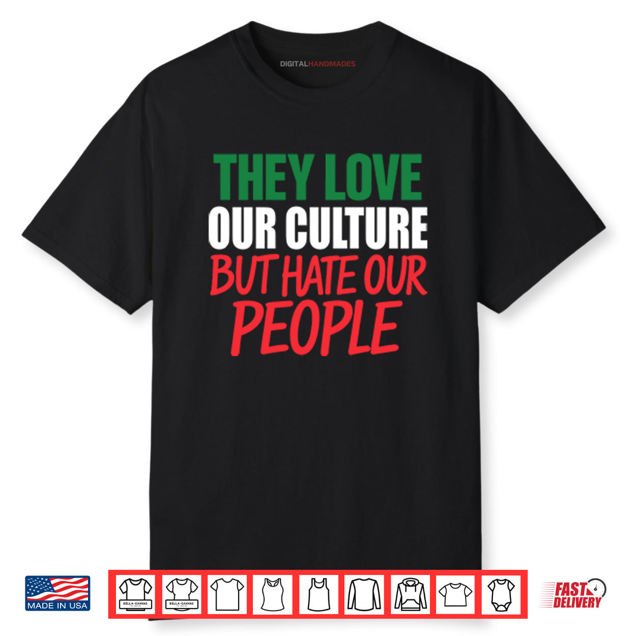 They Love Our Culture They Don’t Love Us Shirt