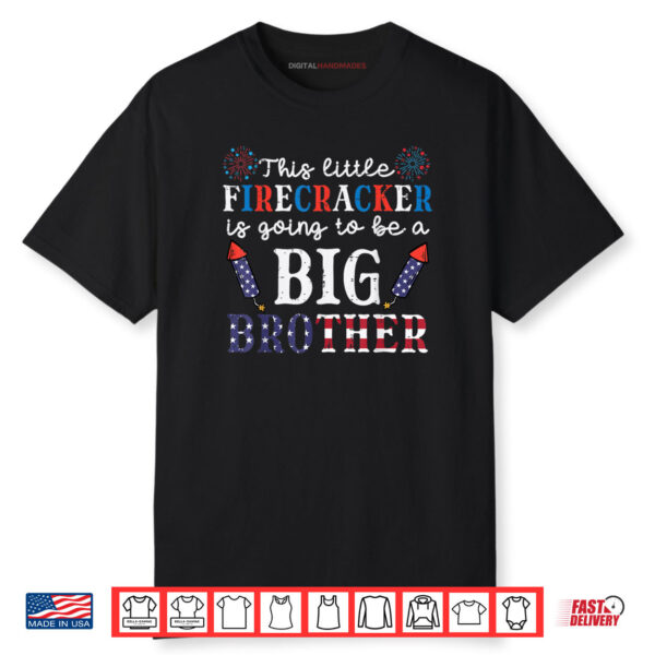 This Little Firecracker Big Brother 4th July Pregnancy Shirt