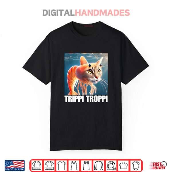 Trippi Troppi Italian Brainrot Meme Shirt