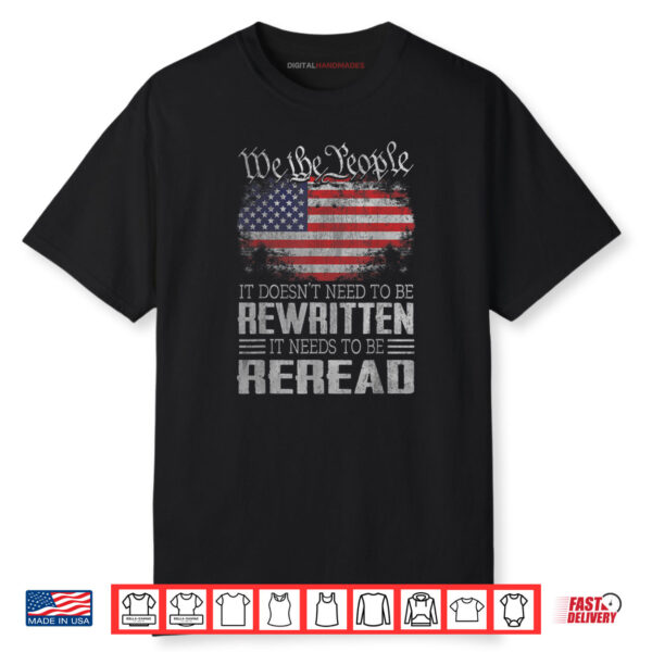 US Flag Constitution of the USA Needs To Be Reread Shirt
