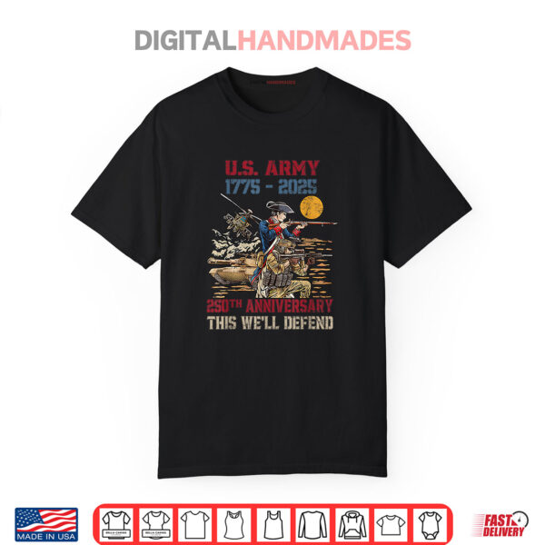 United States Army 1775 2025 250th Anniversary We Defend Shirt