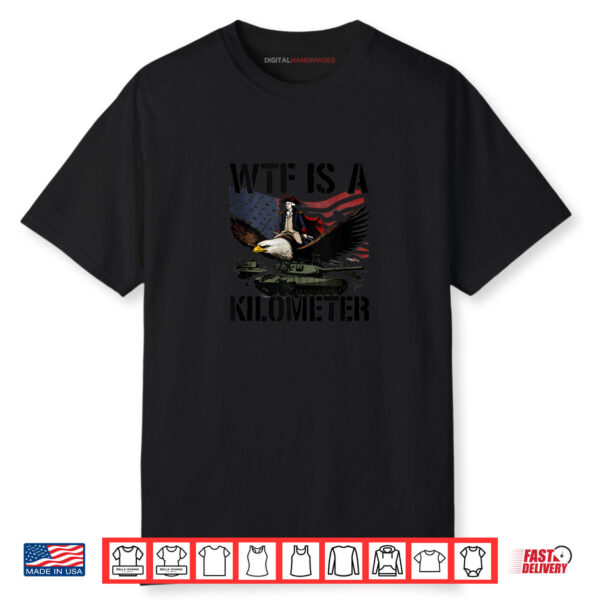 WTF Is A Kilometer Tank Shirt