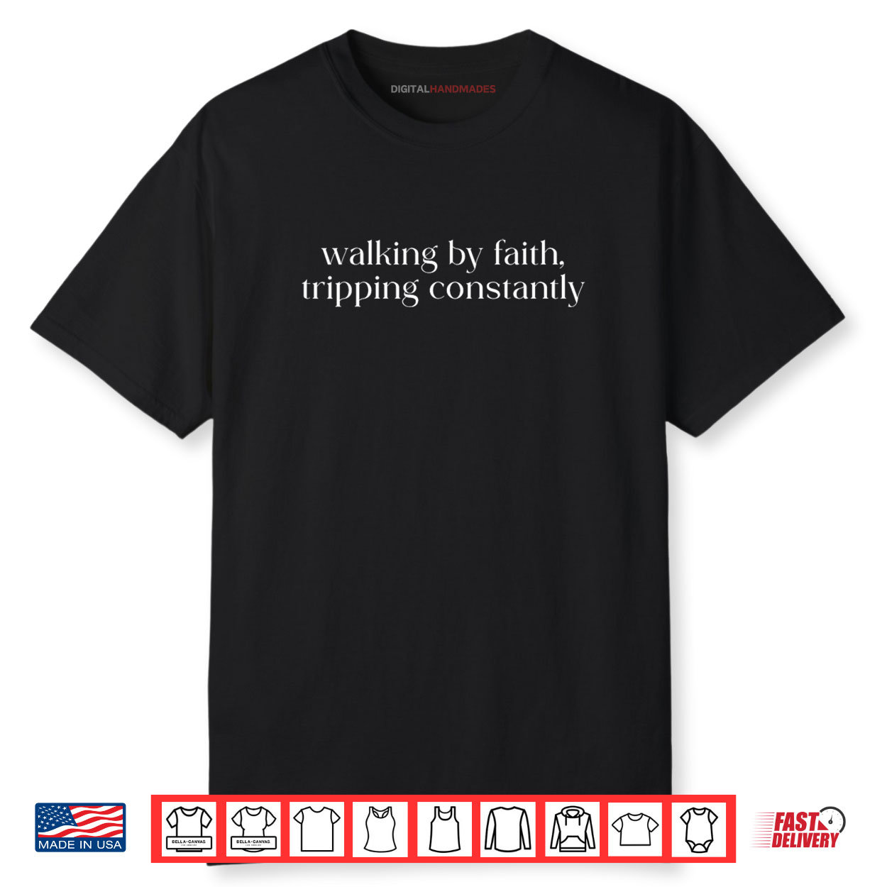 Walking By Faith Tripping Constantly Christian Bible Quotes Shirt