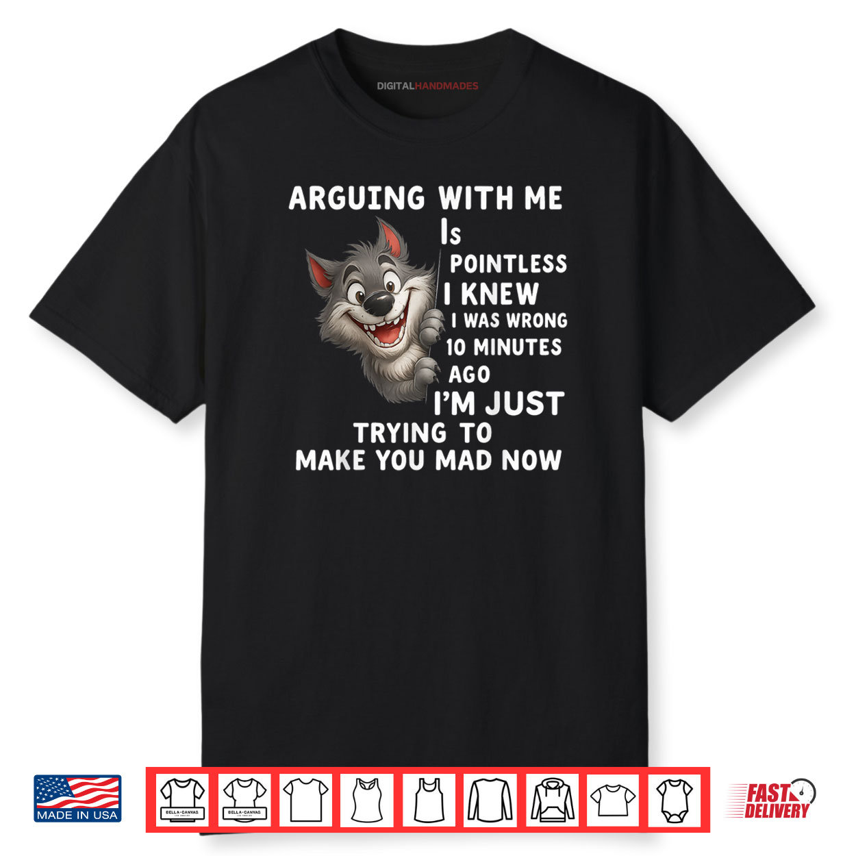 Wolf Arguing With Me Is Pointless I Knew I Was Shirt