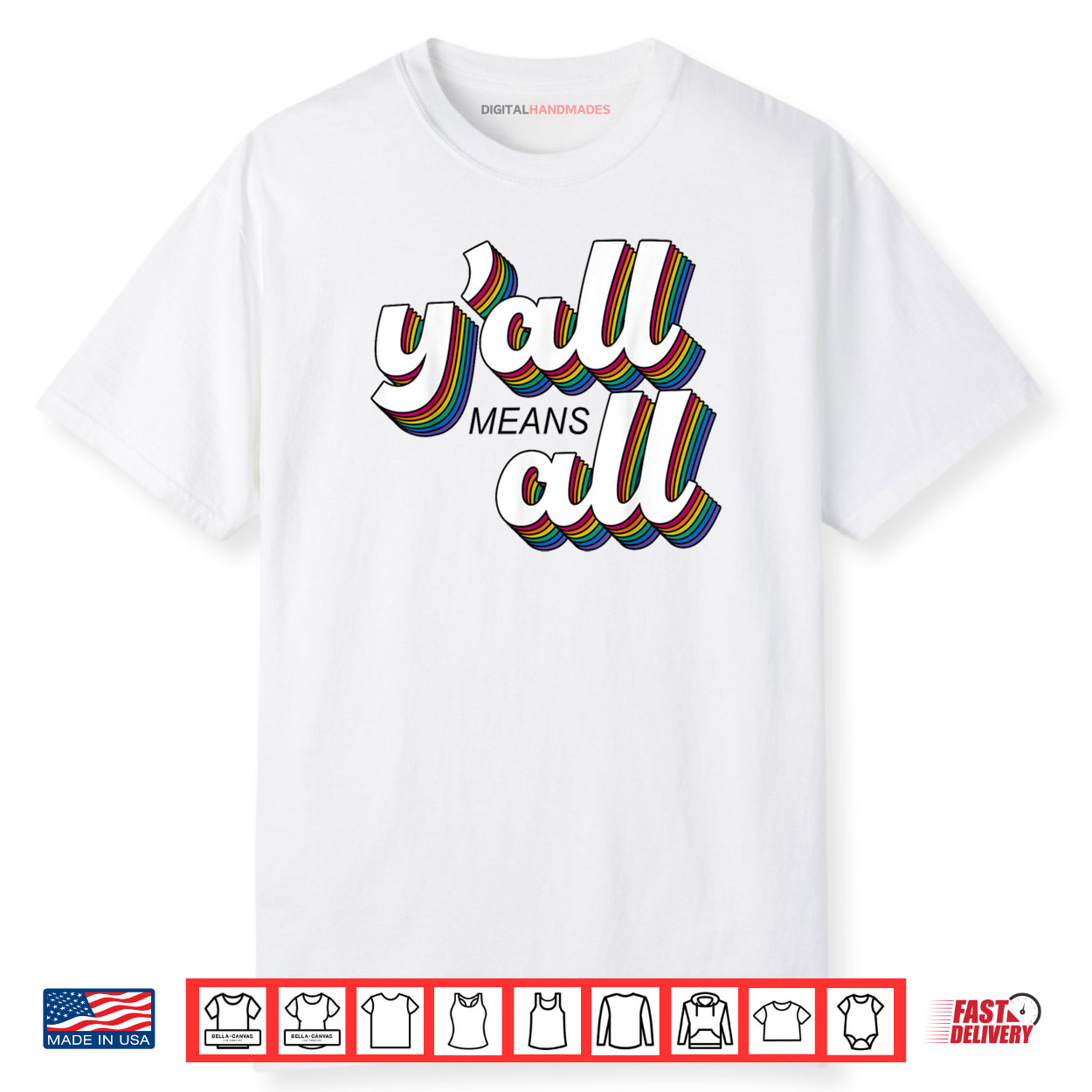 Y’all LGBTQ Gay Pride Month Means All Shirt Y’all LGBTQ Gay Pride Month Means All Shirt