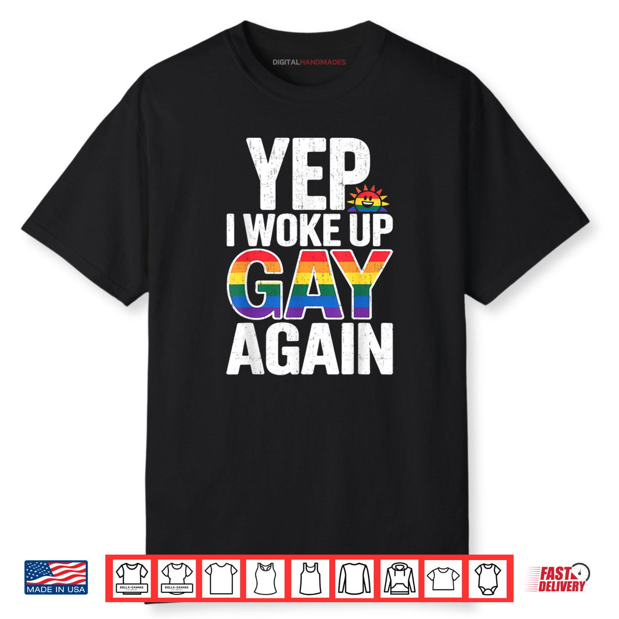 Yep I Woke Up Gay Again Funny LGBTQ Pride Rainbow Graphic Shirt Yep I Woke Up Gay Again Funny LGBTQ Pride Rainbow Graphic Shirt
