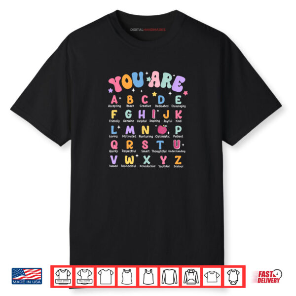 You Are Letters Alphabet Learn ABCs Reading Teacher Shirt