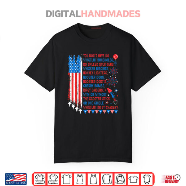 You Don’t Have No Whistlin’ Bungholes Funny July 4th of July Shirt