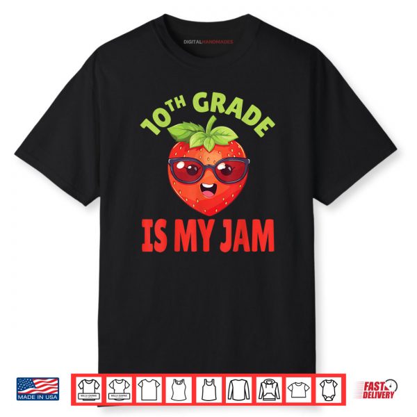 10th Grade Is My Jam Student Teacher Back To School Shirt
