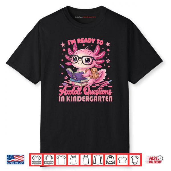 1st Day Of Kindergarten Axolotl Back to School Girls Shirt
