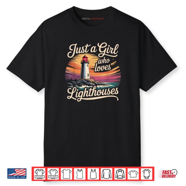 A Girl Who Loves Lighthouses Shirt