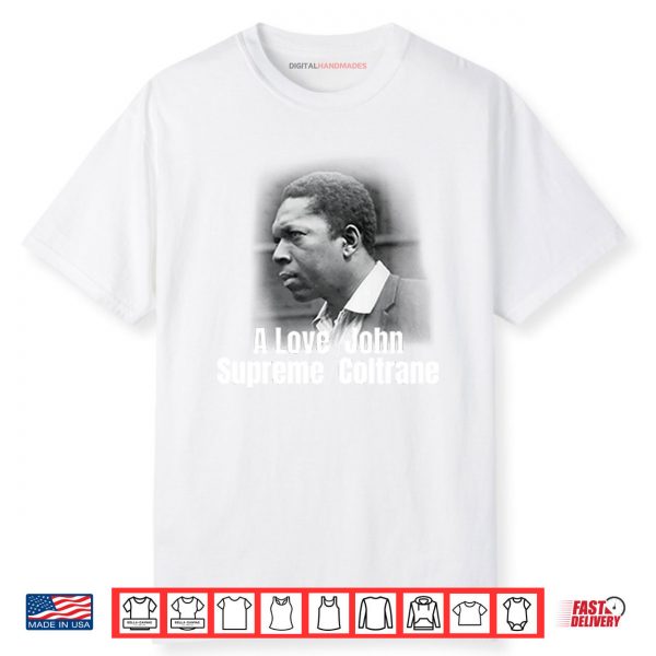 A Love Supreme John Coltrane Shirt