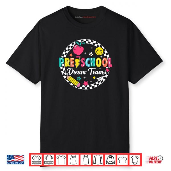 Back To School Preschool Dream Team First Day Of School Kids Shirt