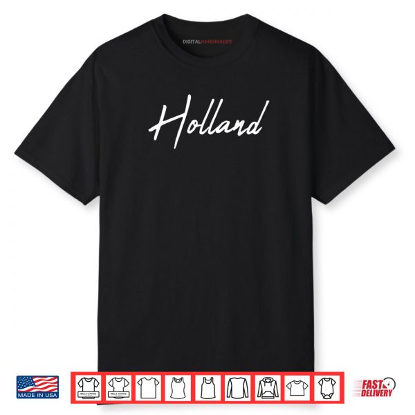 Beautiful Handwritten Font Holland Calligraphy Shirt
