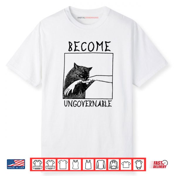 Become Ungovernable Black Cat Biting Hand Funny Meme Shirt