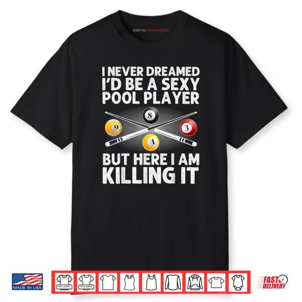 Best Pool Design For Men Women Billiards Lover Pool Player Shirt
