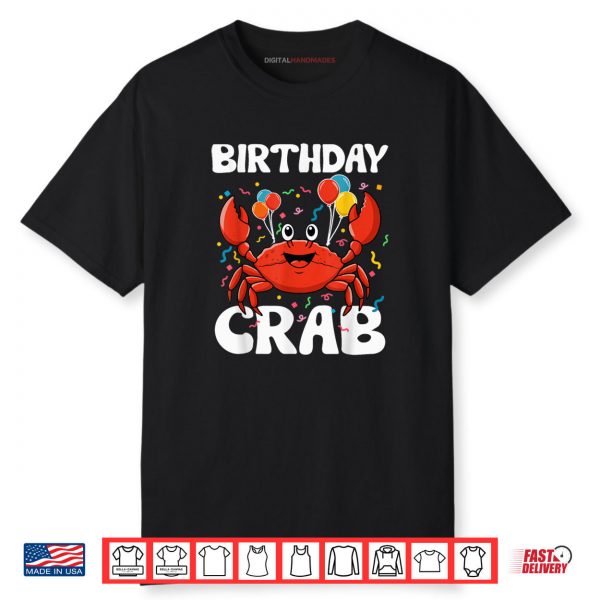 Birthday Crab Party Tee Crabs Lover Birthday Crab Birthday Shirt