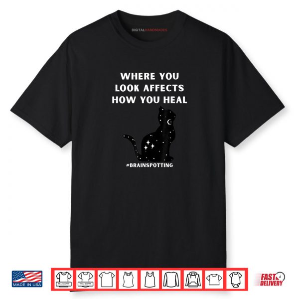 Brainspotting Where You Look Spiritual Work Cat Shirt