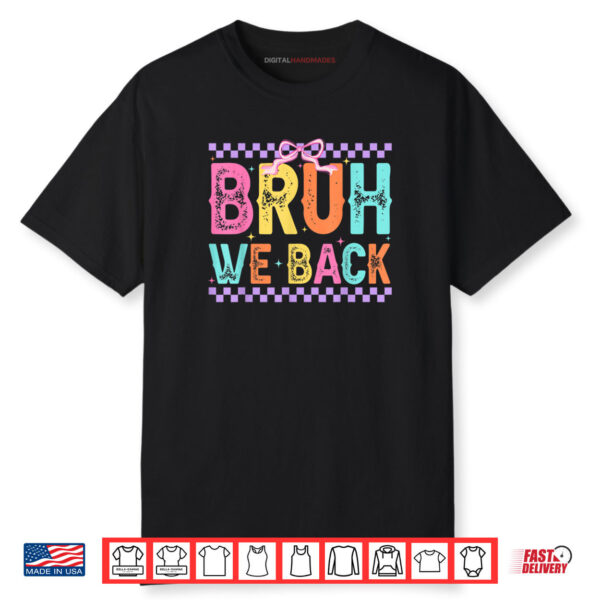 Bruh We Back Teachers Retro Back To School Teacher Shirt