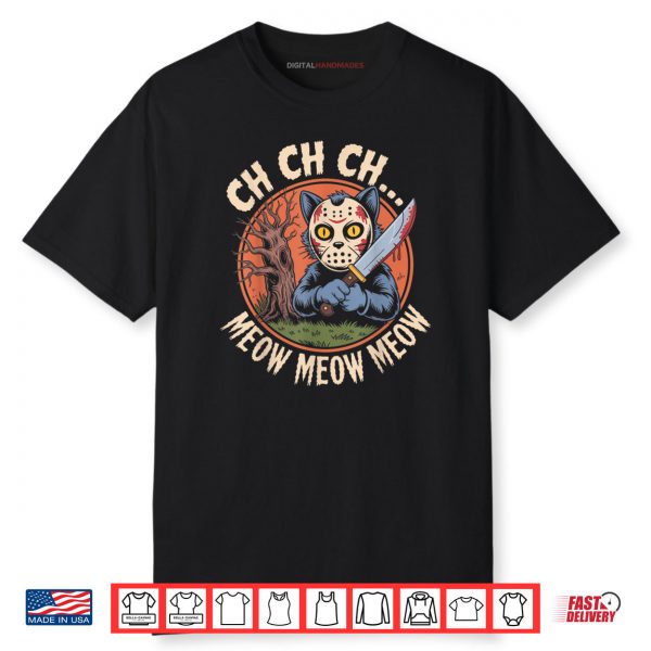 Ch Ch Ch Meow Meow Meow Cat Movie Horror Halloween Retro Shirt