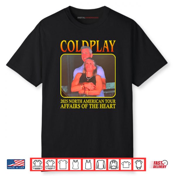 Coldplay 2025 North American Tour Affairs Of The Heart Shirt