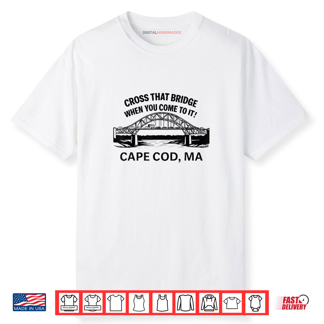 Cross That Bridge When You Come To It Cape Cod Shirt Cross That Bridge When You Come To It Cape Cod Shirt