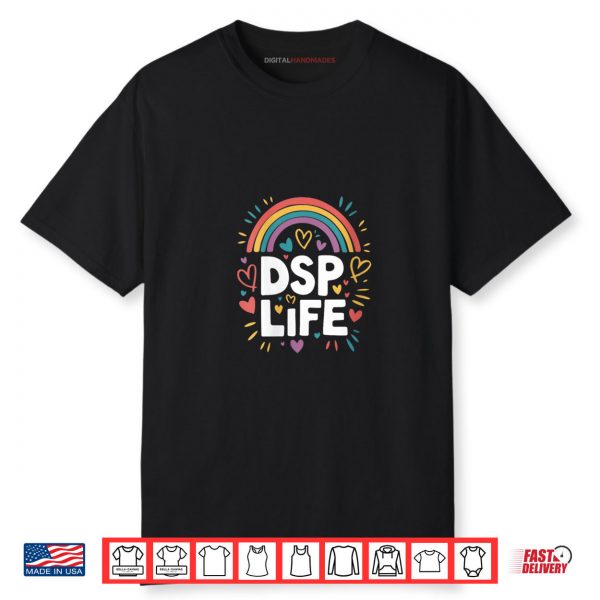 Direct Support Professional Squad Appreciation DSP Life Shirt