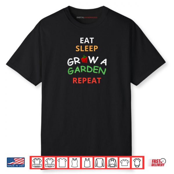 Eat Sleep Grow A Garden Repeat Gamer Design Shirt