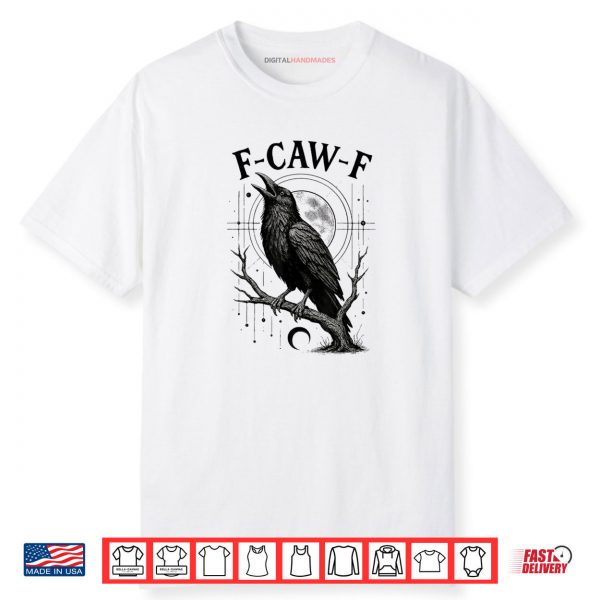 F Caw F Gothic Raven Crow Shirt