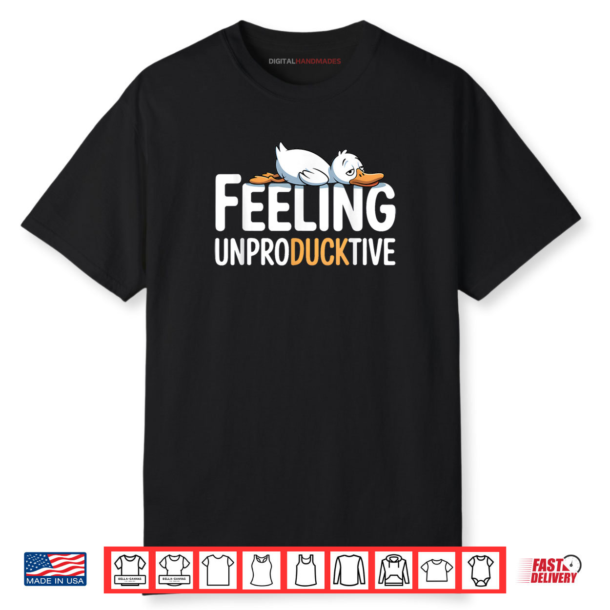 Feeling UnproDUCKtive Funny Lazy Duck Pun Shirt Feeling UnproDUCKtive Funny Lazy Duck Pun Shirt