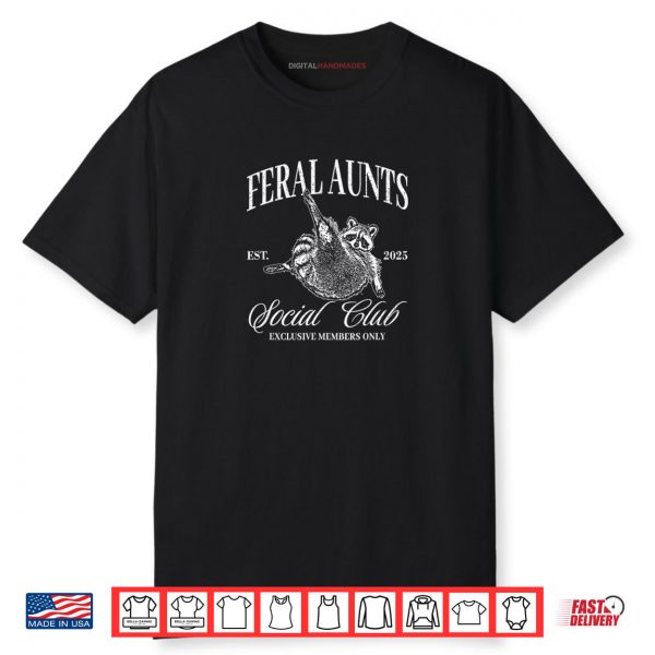 Feral Aunts Cool Raccoon Aunt Social Club Shirt