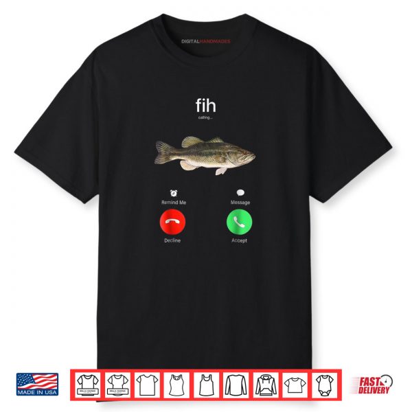 Fih Calling Remind Me Message Decline Accept Shirt