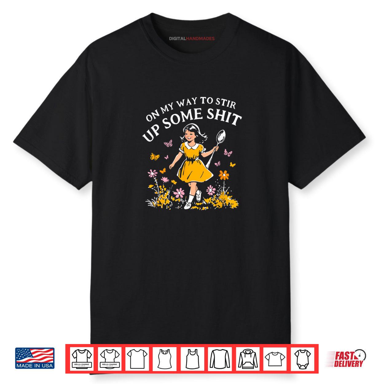 Funny On My Way To Stir Up Some Sht Shirt