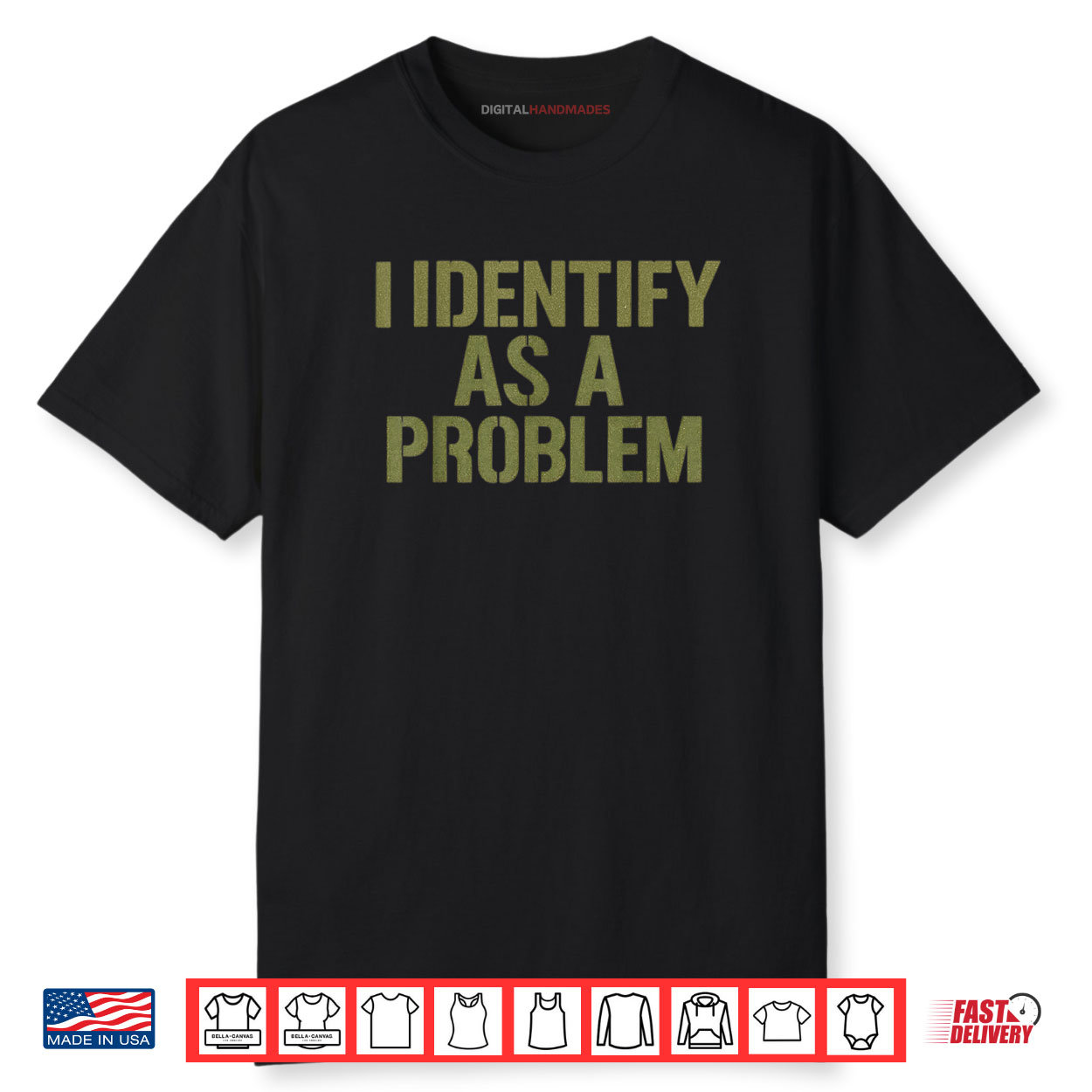 Funny Sarcastic Humor Quote I Identify As A Problem Shirt Funny Sarcastic Humor Quote I Identify As A Problem Shirt