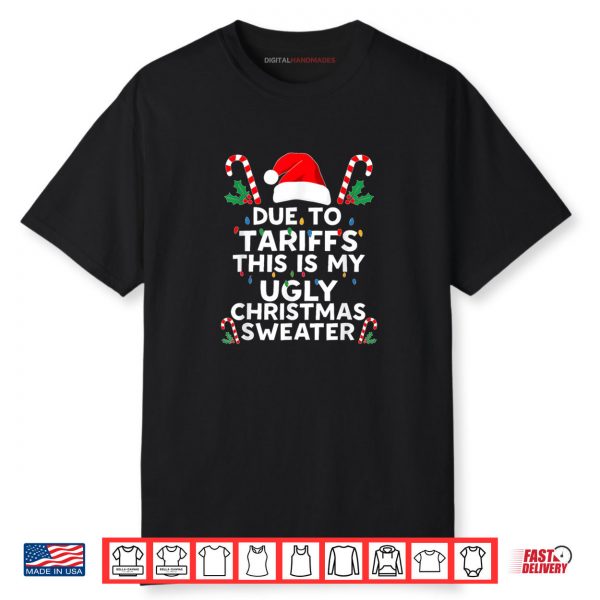 Funny Xmas Tariffs Ugly Christmas Sweater Tee For Men Women Shirt