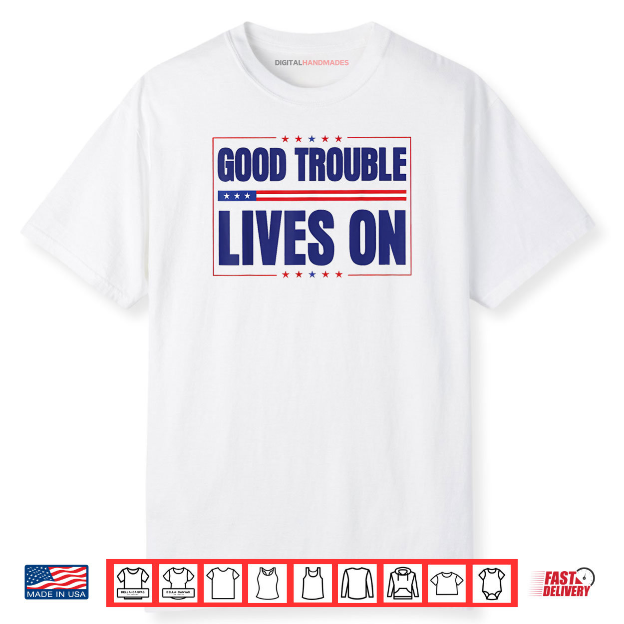 Good Necessary Trouble Lives On Resistance Political Merch Shirt