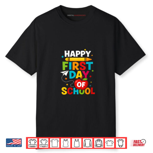 Happy First Day Of School Shirt