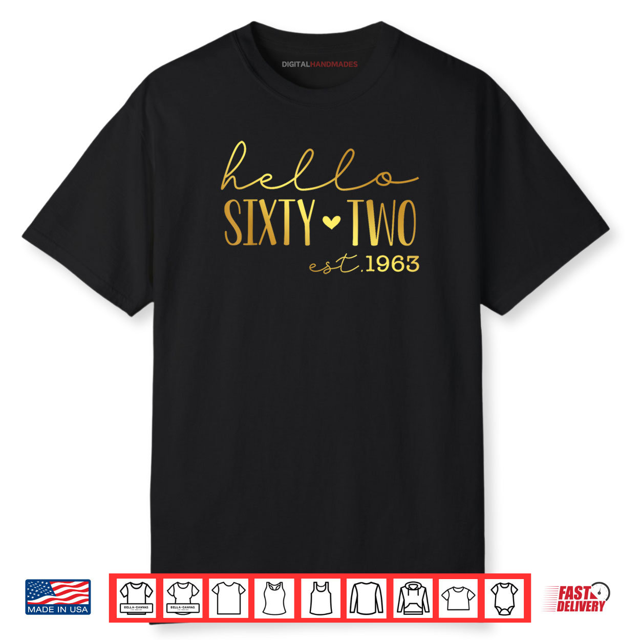 Hello 62nd Birthday Hello 62 Years Old Est 1963 Born In 1963 Shirt Hello 62nd Birthday Hello 62 Years Old Est 1963 Born In 1963 Shirt