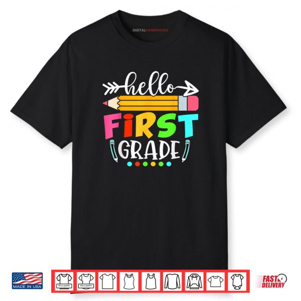 Hello First Grade 1st Grade Back to School Teacher Kids Shirt