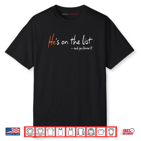 He’s on the List Funny Shirt