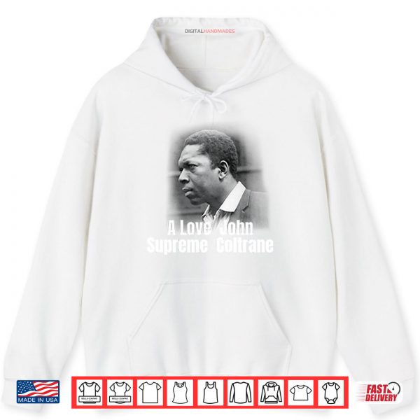 Hoodie A Love Supreme John Coltrane Shirt