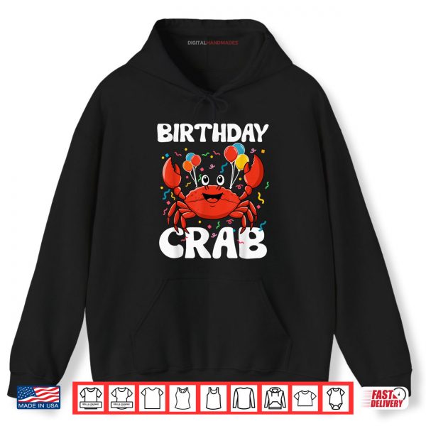 Hoodie Birthday Crab Party Tee Crabs Lover Birthday Crab Birthday Shirt digitalhandmades 1
