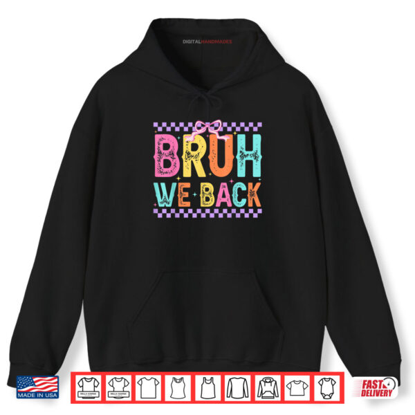 Bruh We Back Teachers Retro Back To School Teacher Shirt 2 Hoodie Bruh We Back Teachers Retro Back To School Teacher Shirt digitalhandmades.com
